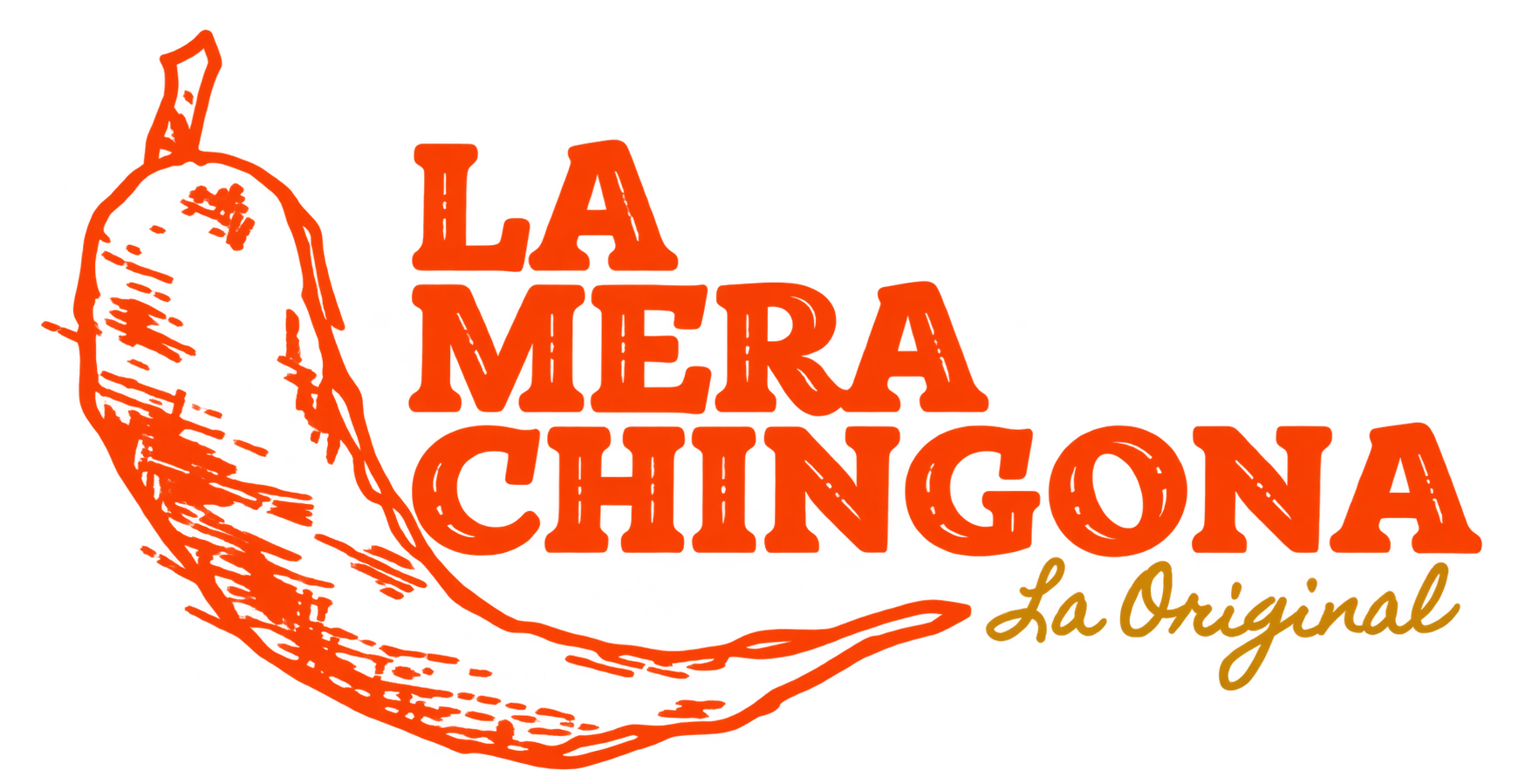 La Mera Chingona · La Original